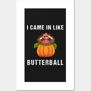 Came In Like A Butterball Funny Thanksgiving Turkey Costume Posters and Art